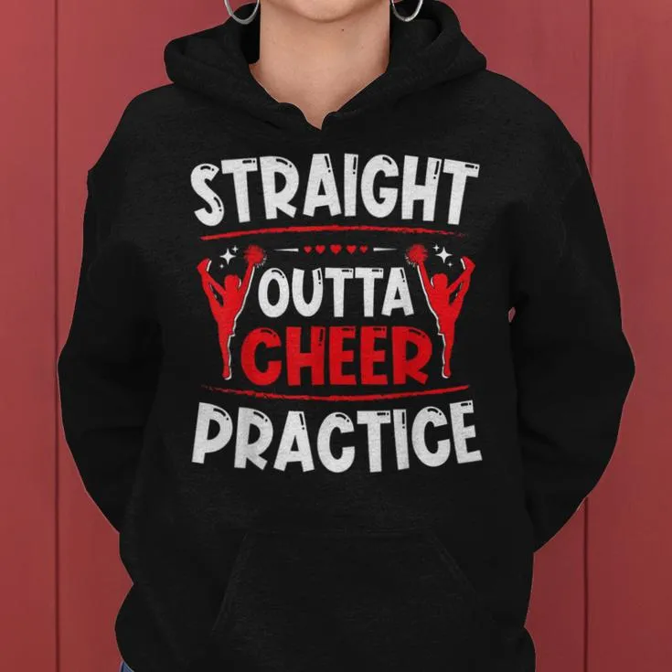 Straight Outta Cheer Practice Cheerleading Girls Squad Team Women Hoodie